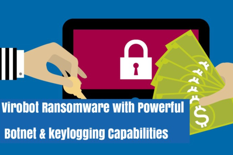 بدافزار Virobot: باج‌افزار، بات‌نت یا کیلاگر؟