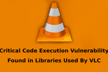 آسیب‌پذیری در نرم‌افزارهای VLC و MPlayer